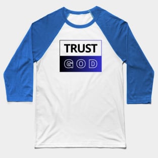 Trust God | Christian Baseball T-Shirt